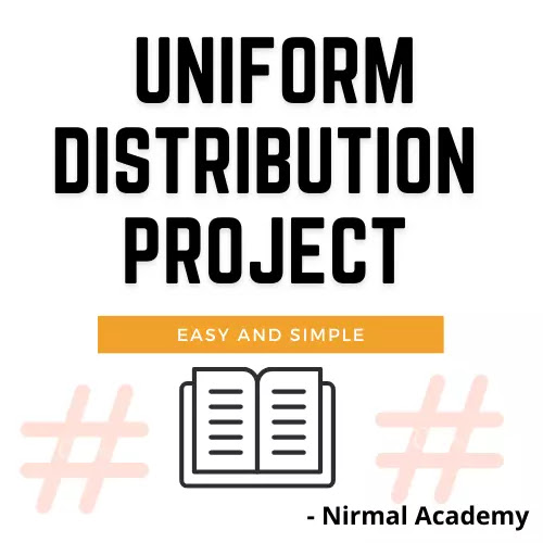 Uniform Distribution Project | STATISTICS PROJECT TOPICS